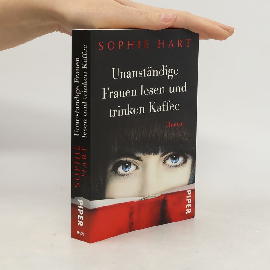 Sophie Hart Unanständige Frauen lesen und trinken Kaffee