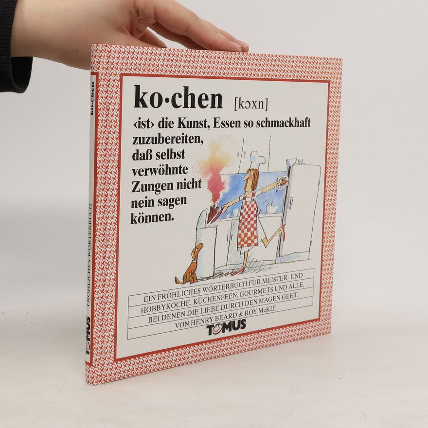 Henry N. Beard Kochen. Ein fröhliches Wörterbuch.