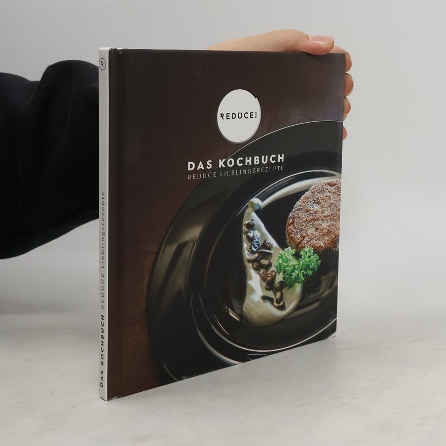 Autorenkollektiv Das Kochbuch: Reduce Lieblingsrezepte