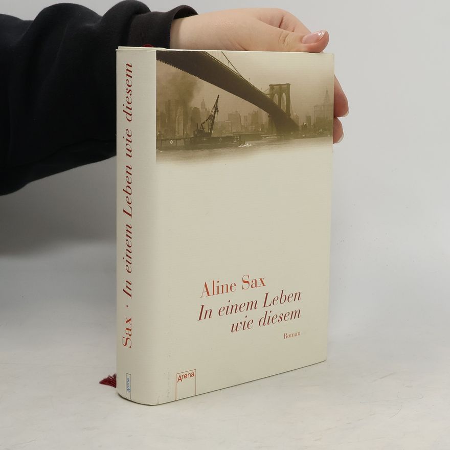 Aline Sax In einem Leben wie diesem