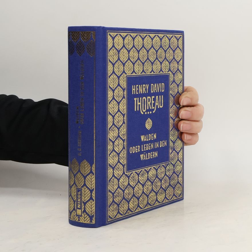 Henry David Thoreau Walden: oder Leben in den Wäldern