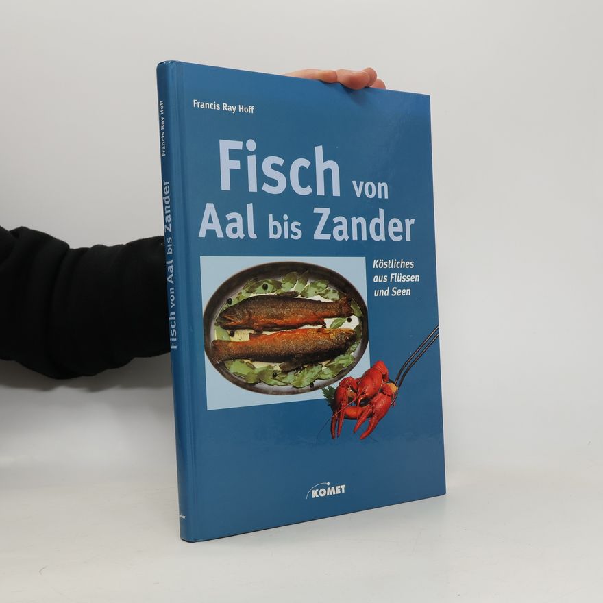 Francis Ray Hoff Fisch von Aal bis Zander