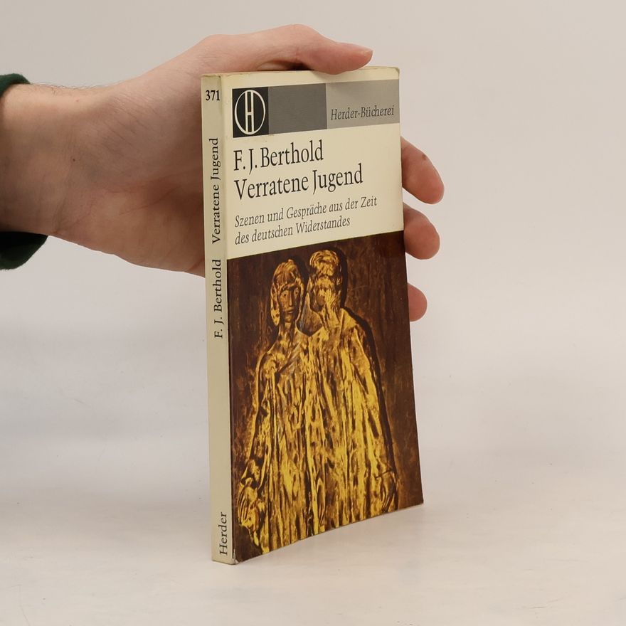 F. J. Berthold Verratene Jugend