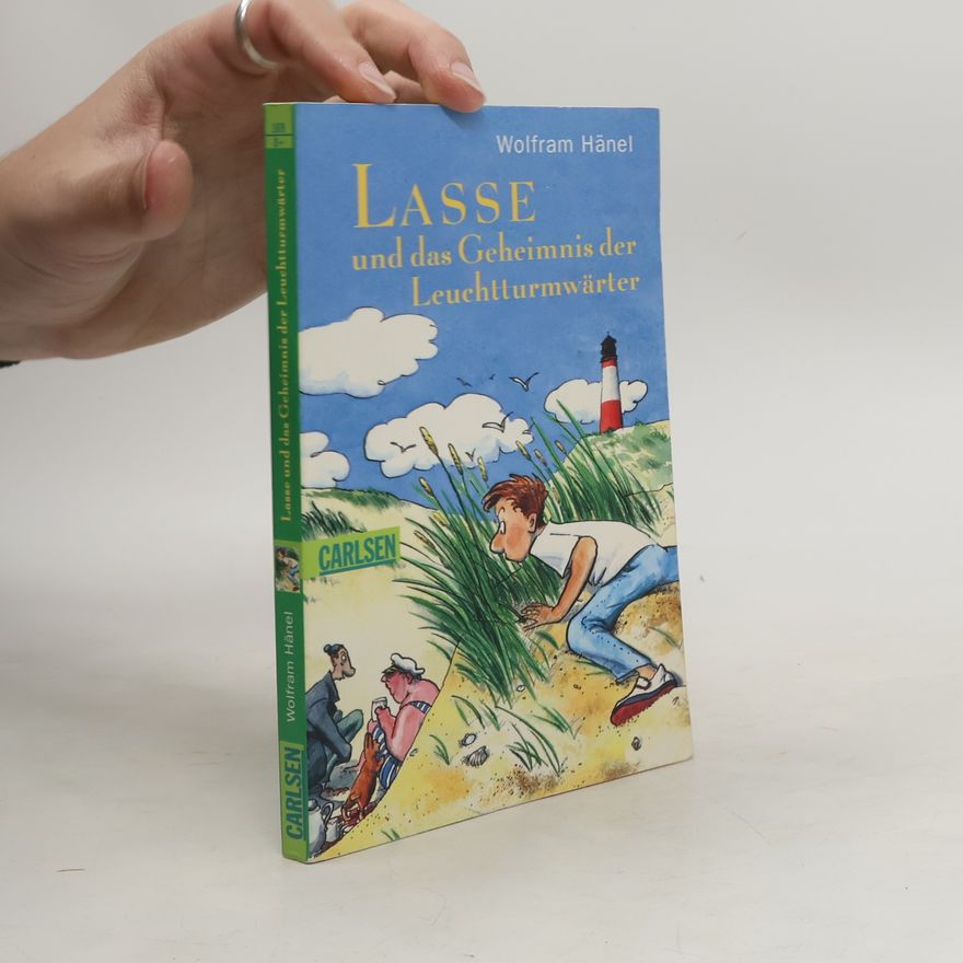 Wolfram Hänel Lasse und das Geheimnis der Leuchtturmwärter