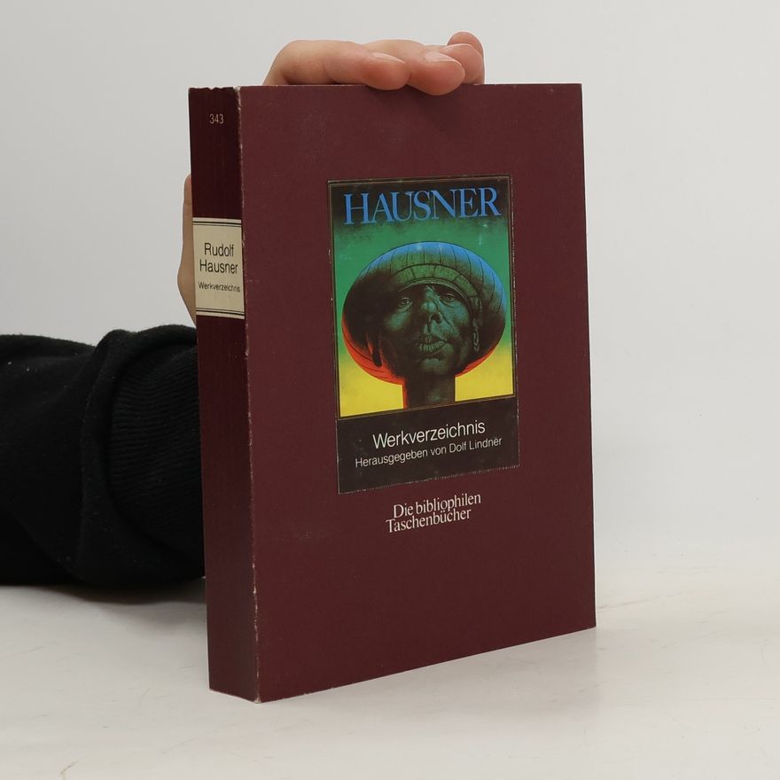 Dolf Lindner Rudolf Hausner. Werkverzeichnis