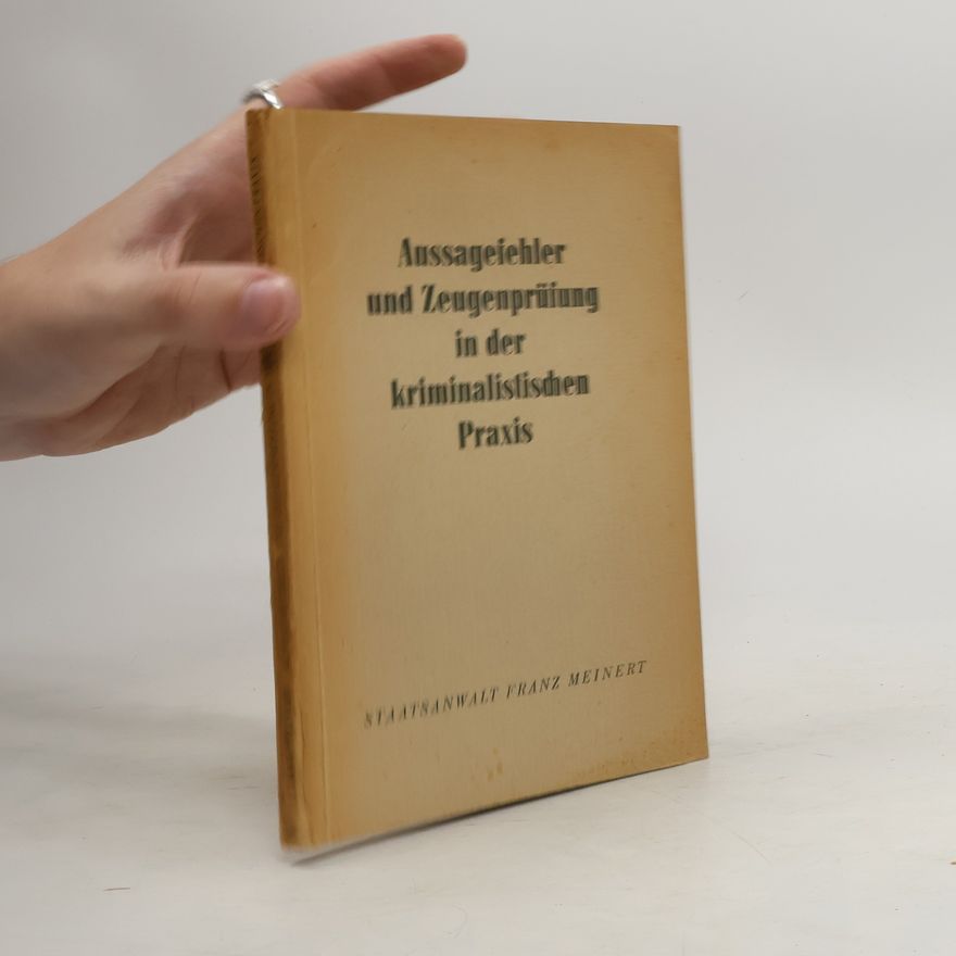 Autorenkollektiv Aussageichler und Zeugenprüiang in der kriminalistischen Praxis