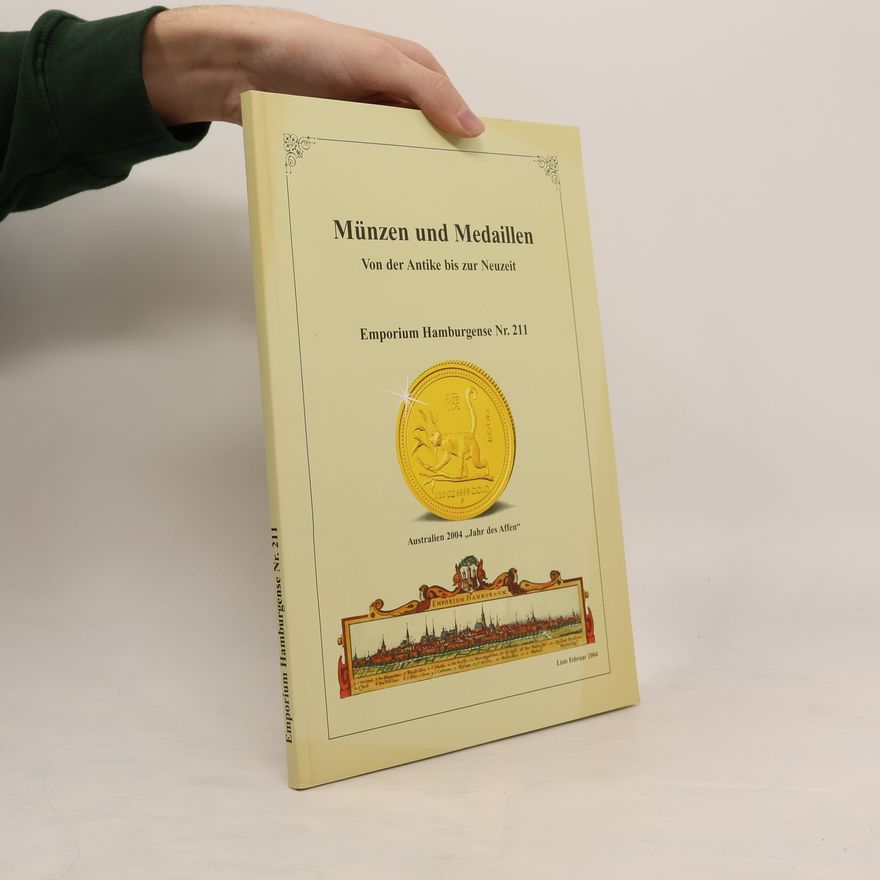 Autorenkollektiv Emporium Hamburgense 211. Münzen und Medaillen von der Antike bis zur Neuzeit