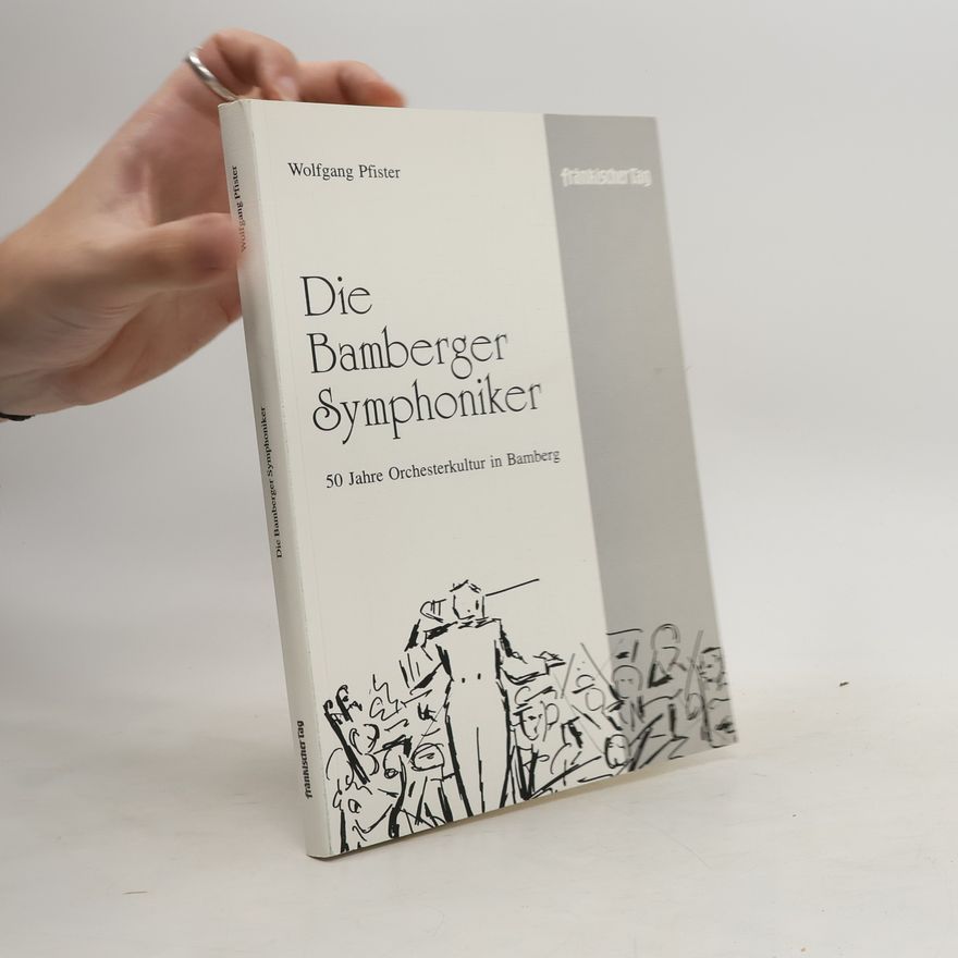 Wolfgang Pfister Die Bamberger Symphoniker