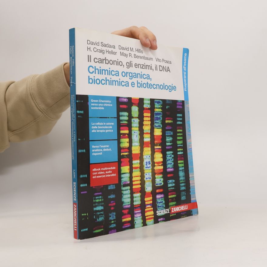 Vito Posca Scienze: Il carbonio, gli enzimi, il DNA. Chimica organica, biochimica e biotecnologie. Per le Scuole superiori