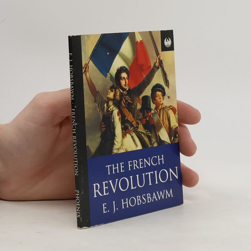 Eric Hobsbawm The French Revolution