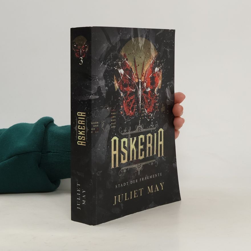 Juliet May Askeria: Stadt der Fragmente