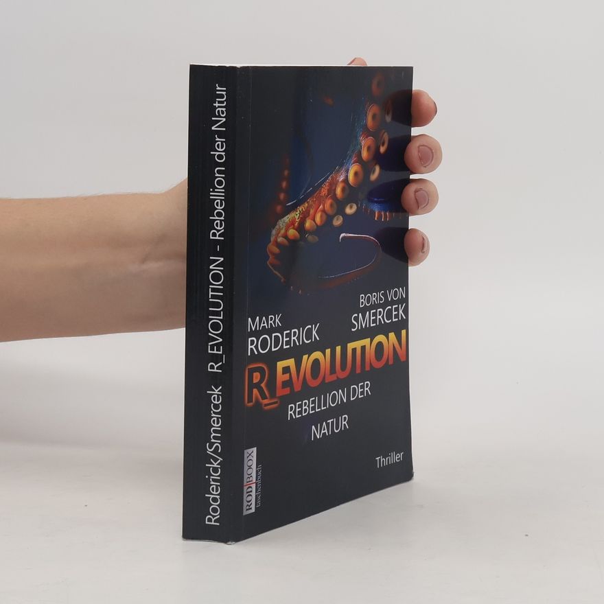 Mark Roderick Revolution - Rebellion der Natur