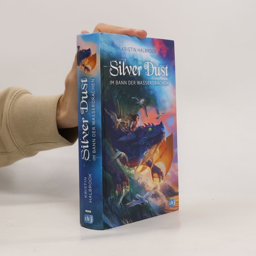 Kristin Halbrook Silver Dust - Im Bann der Wasserdrachen