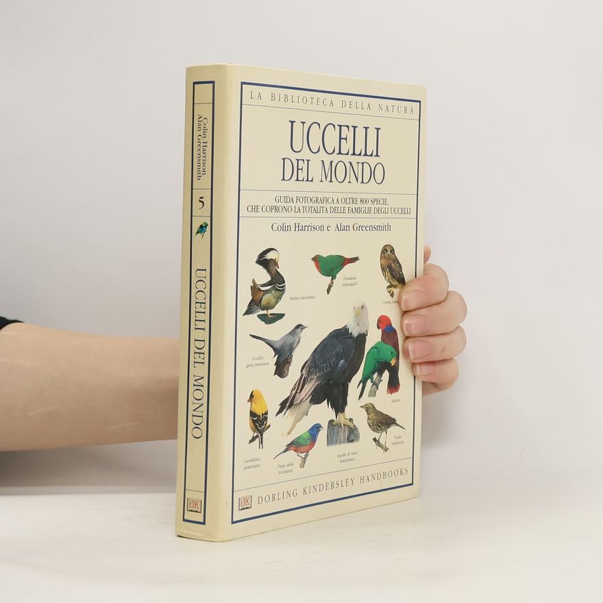 Alan Greensmith La biblioteca della natura - 5: Uccelli del mondo