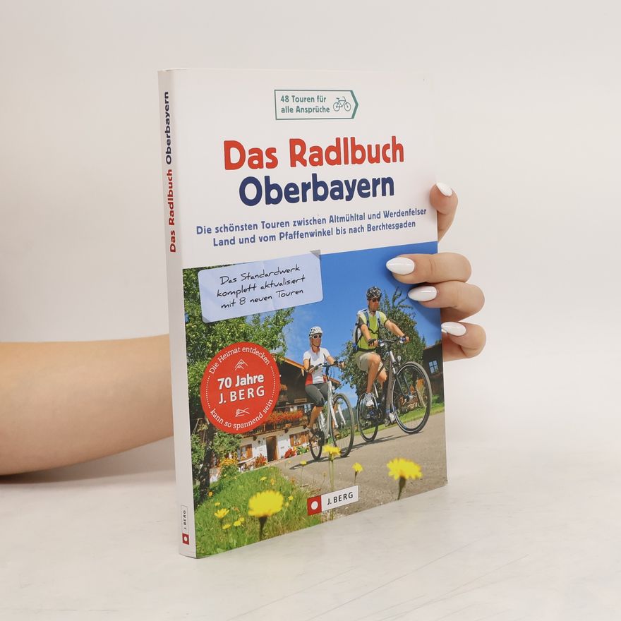 Armin Scheider Das Radlbuch Oberbayern