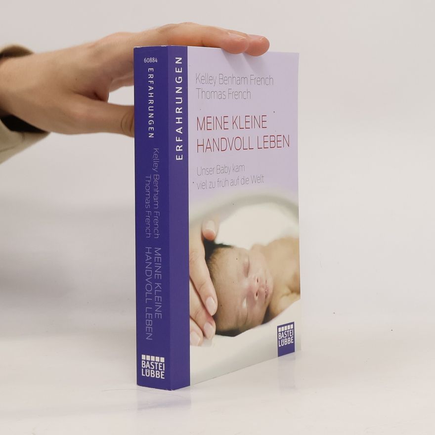 Kelley French Meine kleine Handvoll Leben