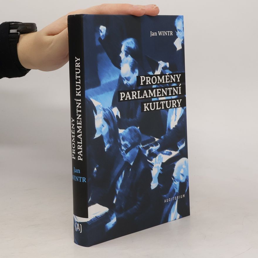 Jan Wintr Proměny parlamentní kultury