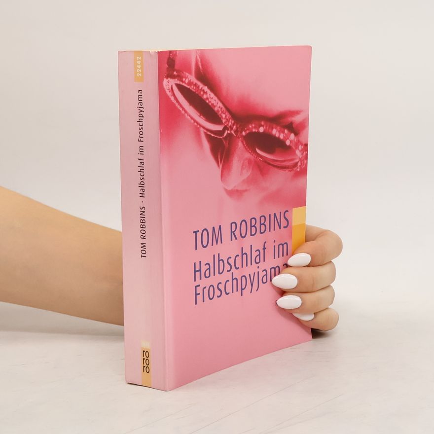 Tom Robbins Halbschlaf im Froschpyjama