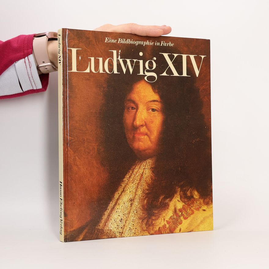 Auteurscollectief Ludwig XIV. Eine Bildbiographie in Farbe