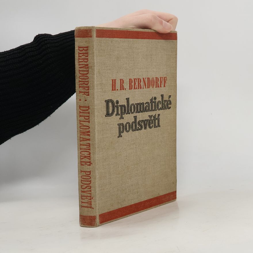 Hans Rudolf Berndorff Diplomatické podsvětí