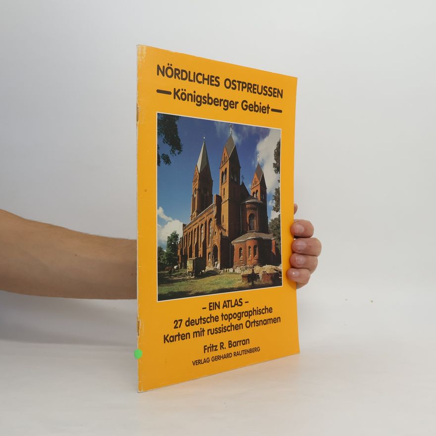Fritz R. Barran Nördliches Ostpreussen, Königsberger Gebiet