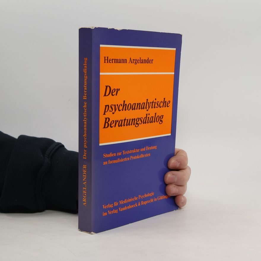 Hermann Argelander Der psychoanalytische Beratungsdialog
