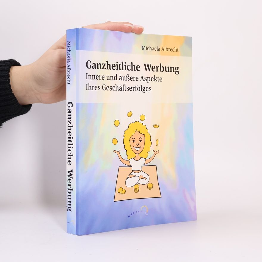 Michaela Albrecht Ganzheitliche Werbung