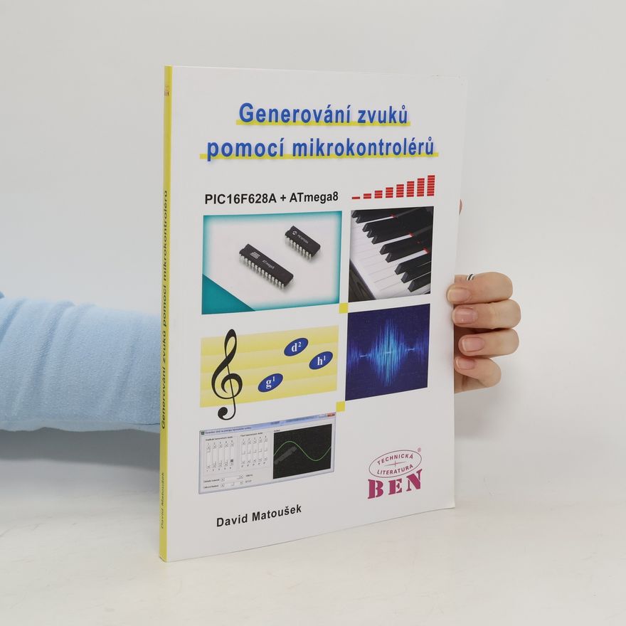 David Matoušek Generování zvuků pomocí mikrokontrolérů PIC16F628A + ATmega87