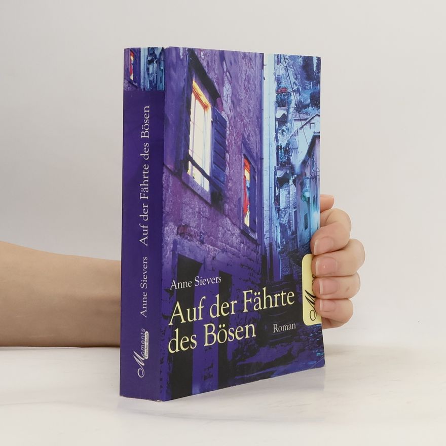 Anne Sievers Auf der Fährte des Bösen