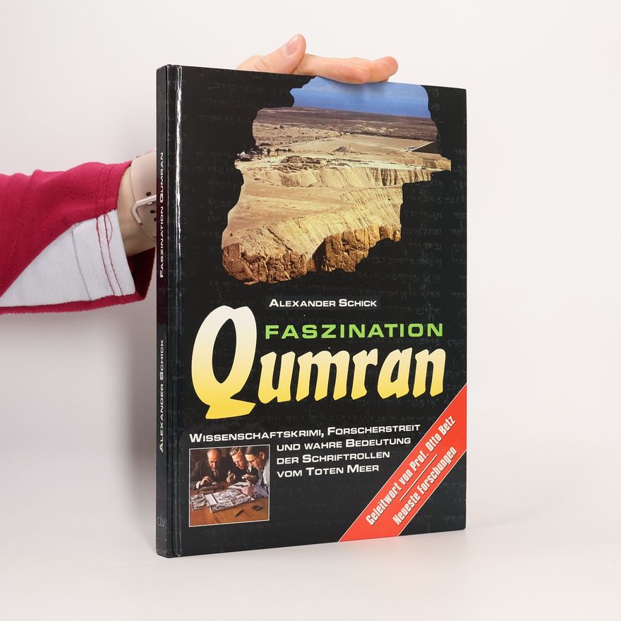 Alexander Schick Faszination Qumran
