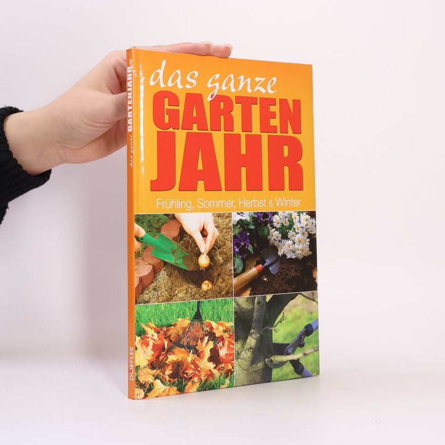 Jürgen Lindenburger Das ganze Gartenjahr