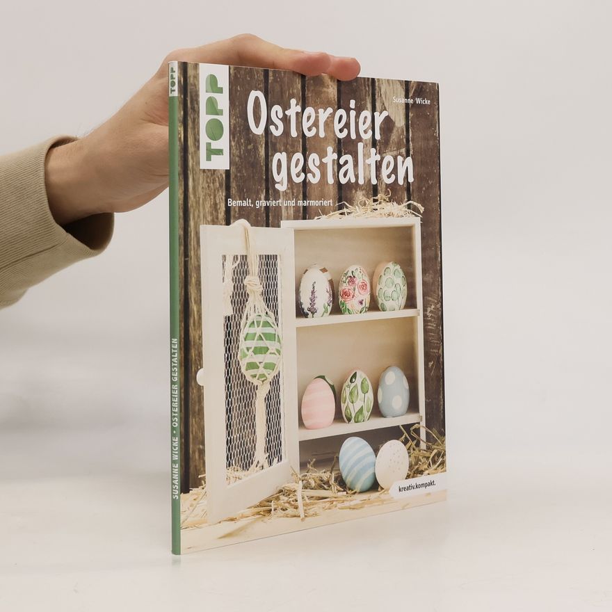 Susanne Wicke Ostereier gestalten (kreativ.kompakt)