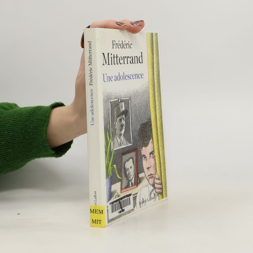 Mitterrand Frédéric Une adolescence