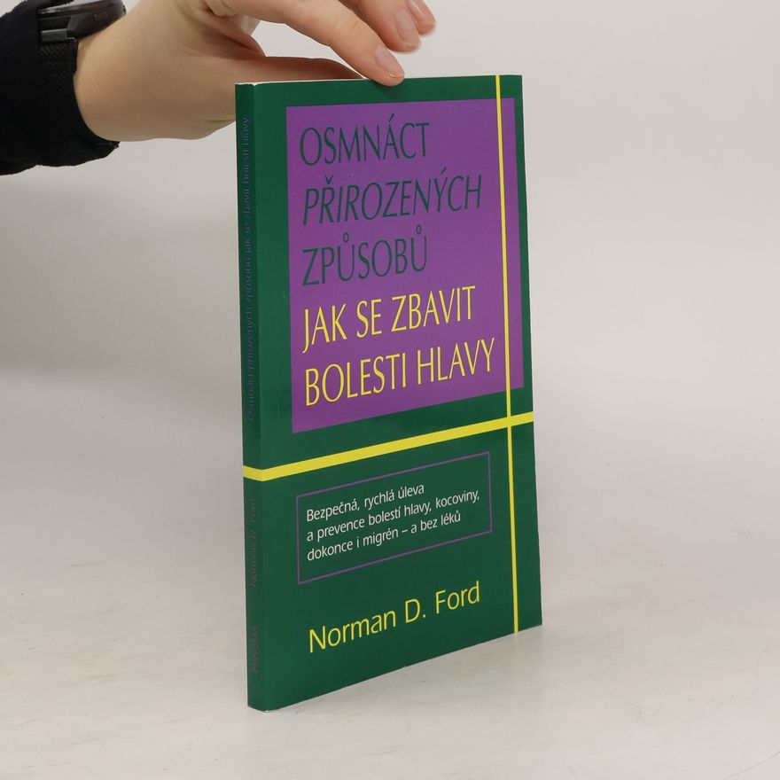 Norman D. Ford Osmnáct přirozených způsobů jak se zbavit bolestí hlavy