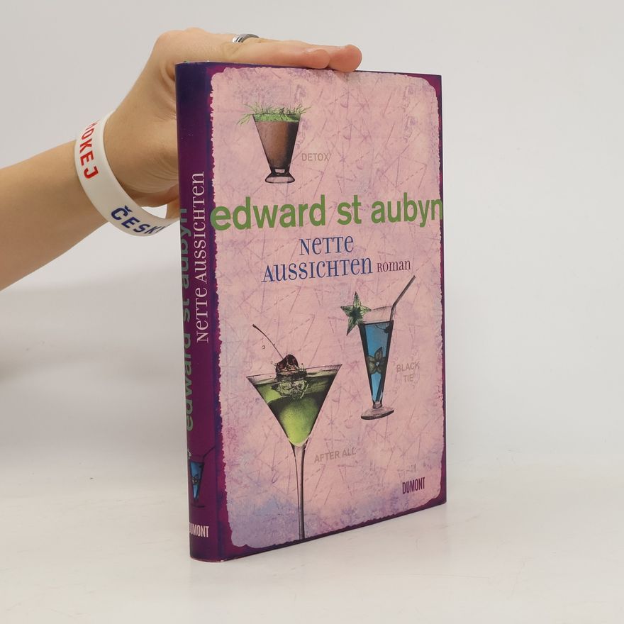 Edward St Aubyn Nette Aussichten
