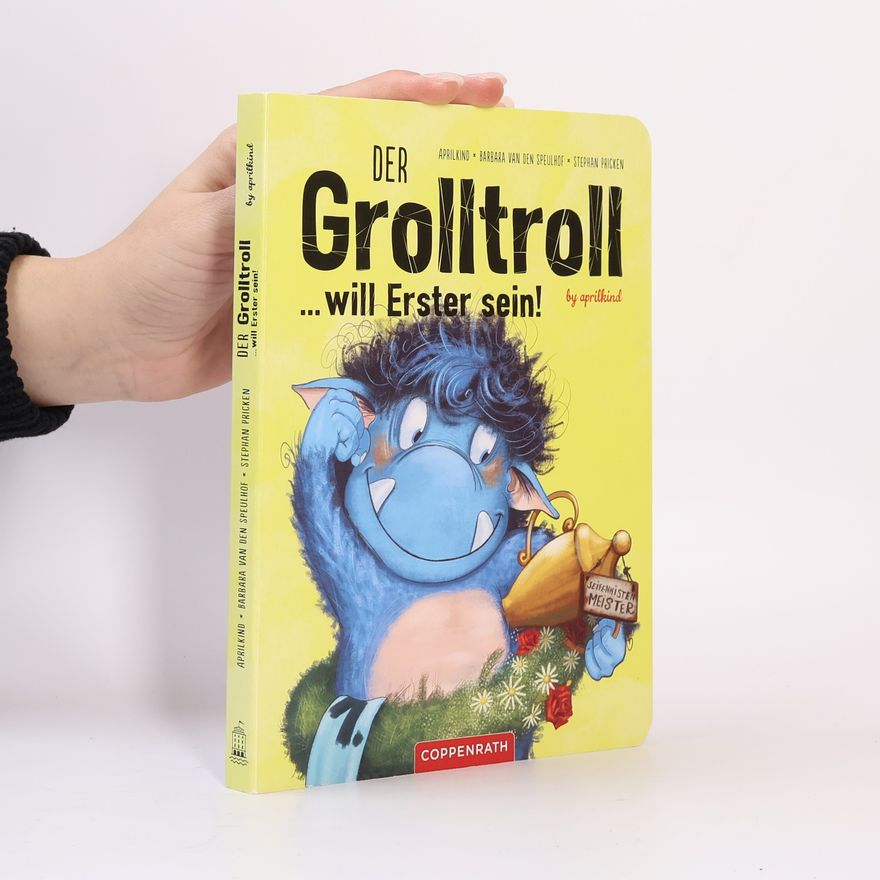 van den Barbara Speulhof Der Grolltroll ... will Erster sein! (Pappbilderbuch)