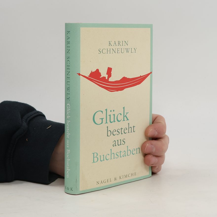Karin Schneuwly Glück besteht aus Buchstaben