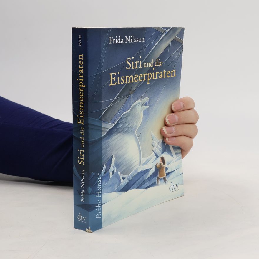Frida Nilsson Siri und die Eismeerpiraten