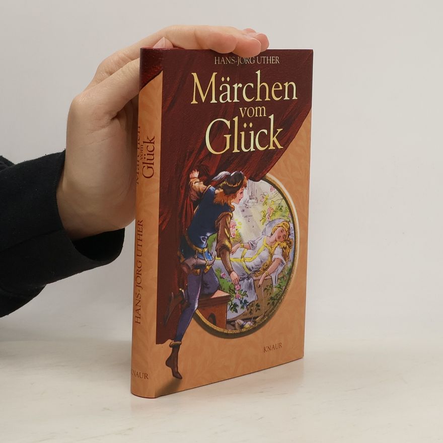 Hans-Jörg Uther Märchen vom Glück