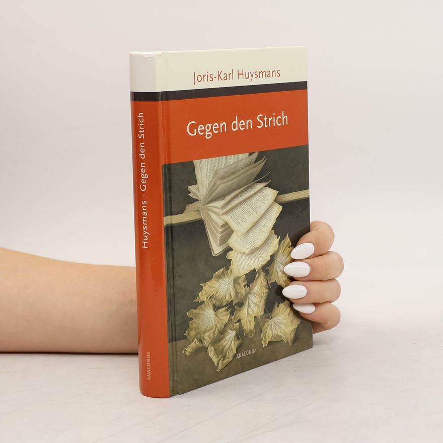 Joris-Karl Huysmans Gegen den Strich