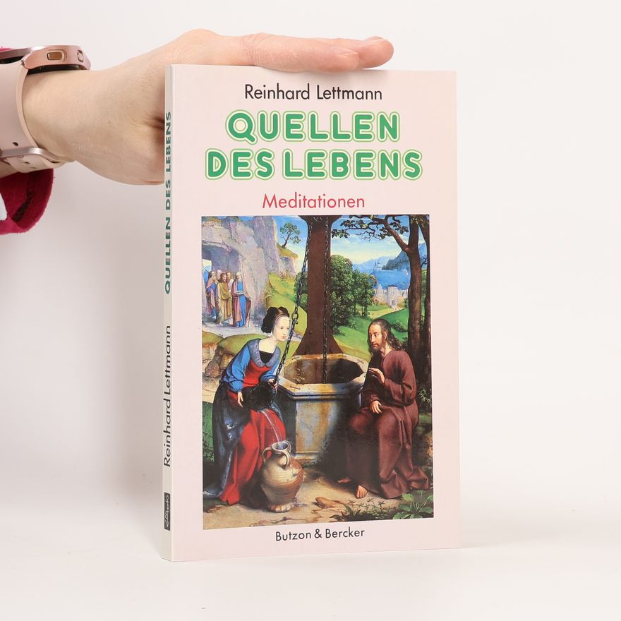 Reinhard Lettmann Quellen des Lebens