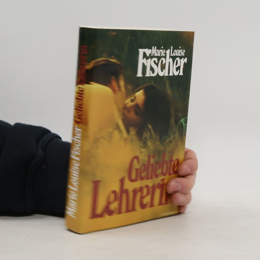 Marie Louise Fischer Geliebte Lehrerin