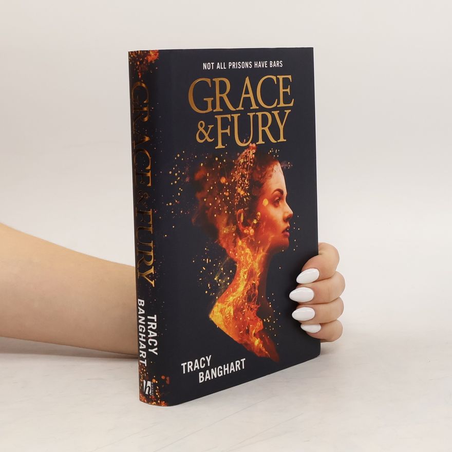 Tracy Banghart Grace and Fury