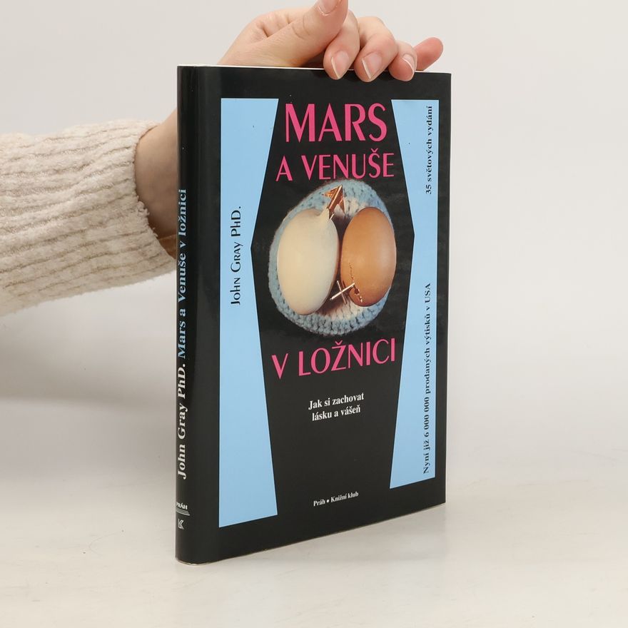 John Gray PhD. Mars a Venuše v ložnici