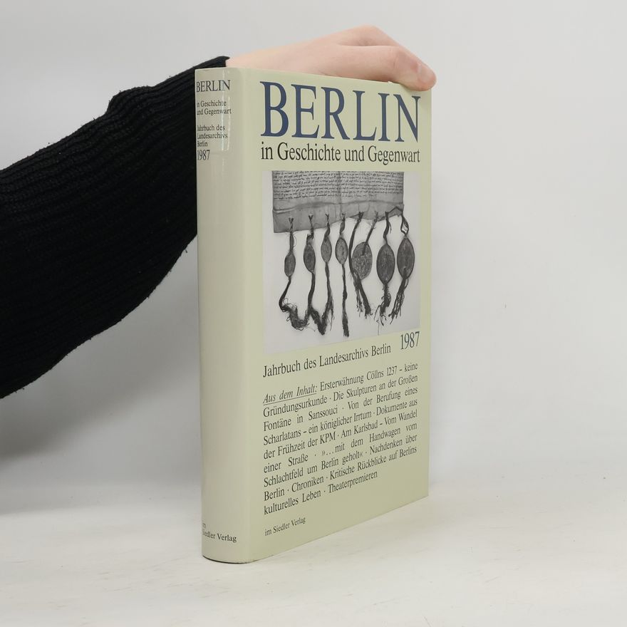 Various authors Jahrbuch des Landesarchivs Berlin 1987. Berlin in Geschichte und Gegenwart