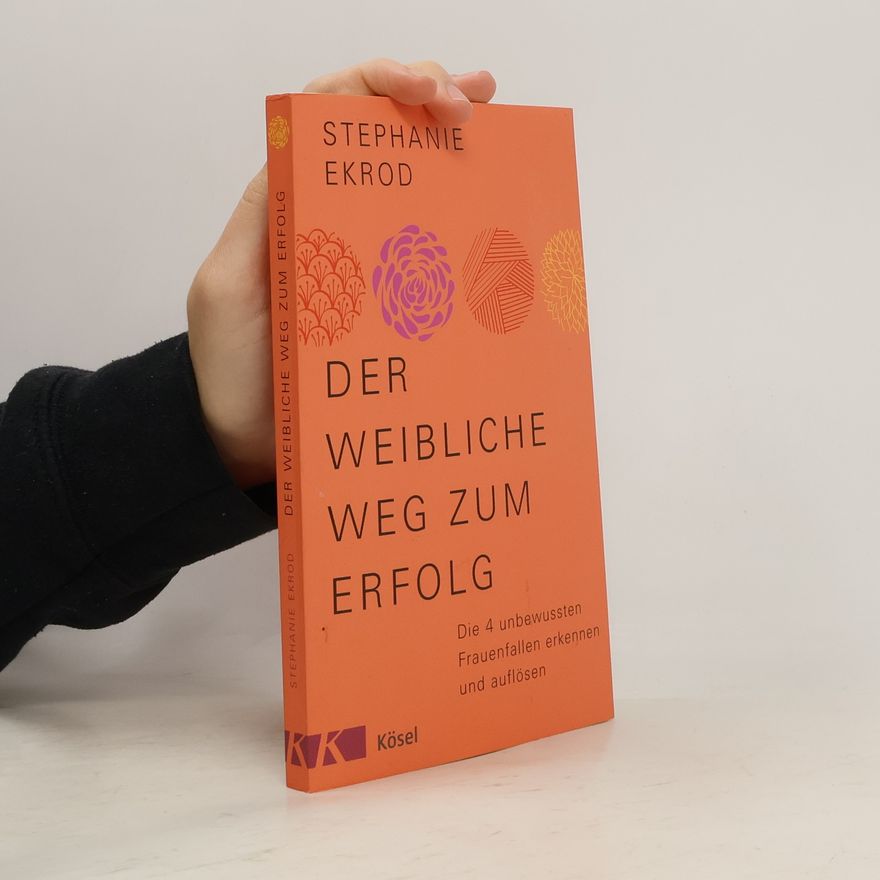 Stephanie Ekrod Der weibliche Weg zum Erfolg