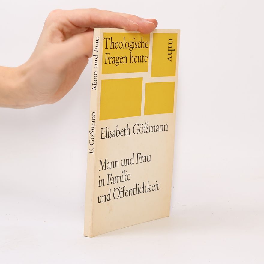Elisabeth Gössmann Mann und Frau in Familie und Öffentlichkeit