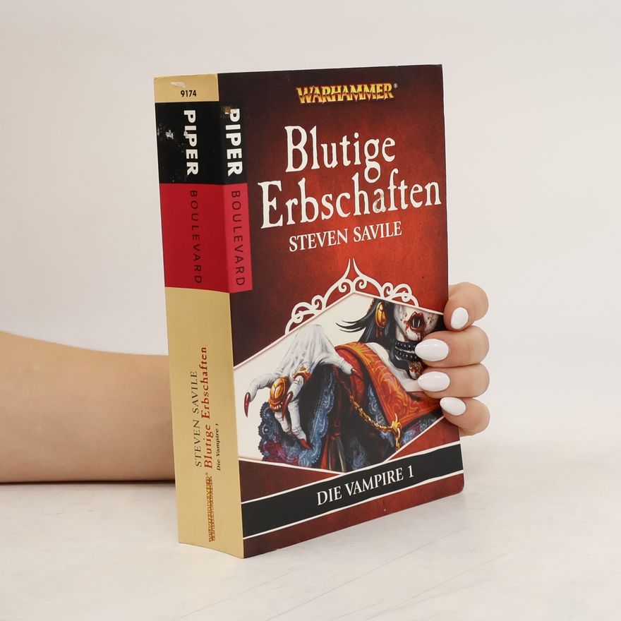 Steve Savile Blutige Erbschaften. Warhammer - Die Vampire 1