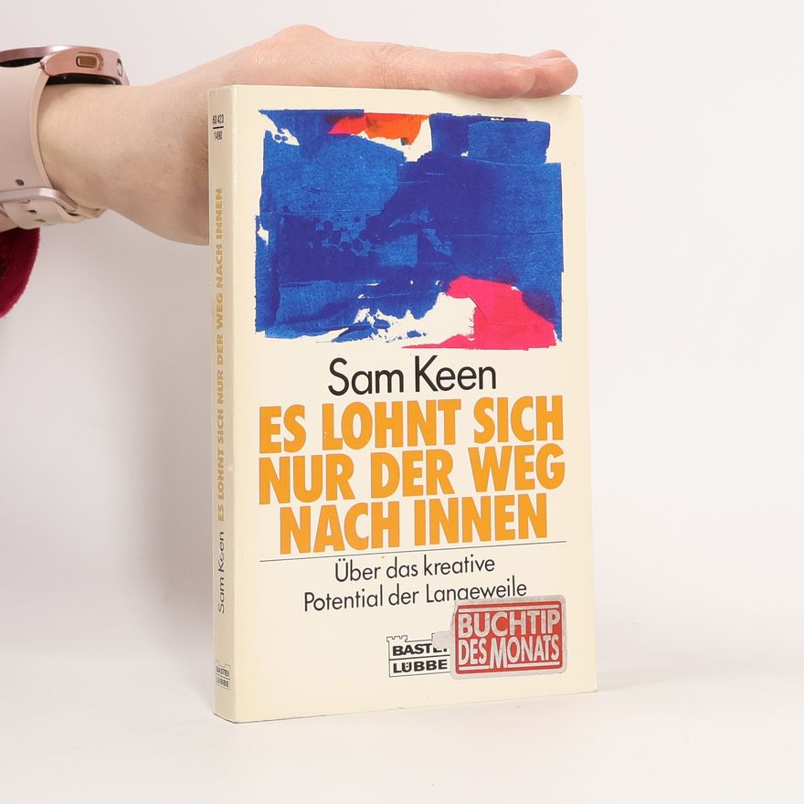Sam Keen Es lohnt sich nur der Weg nach innen