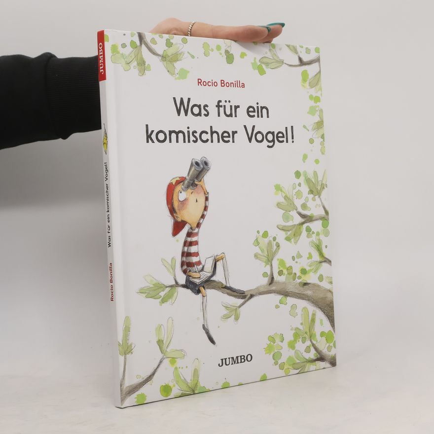 Rocio Bonilla Was für ein komischer Vogel